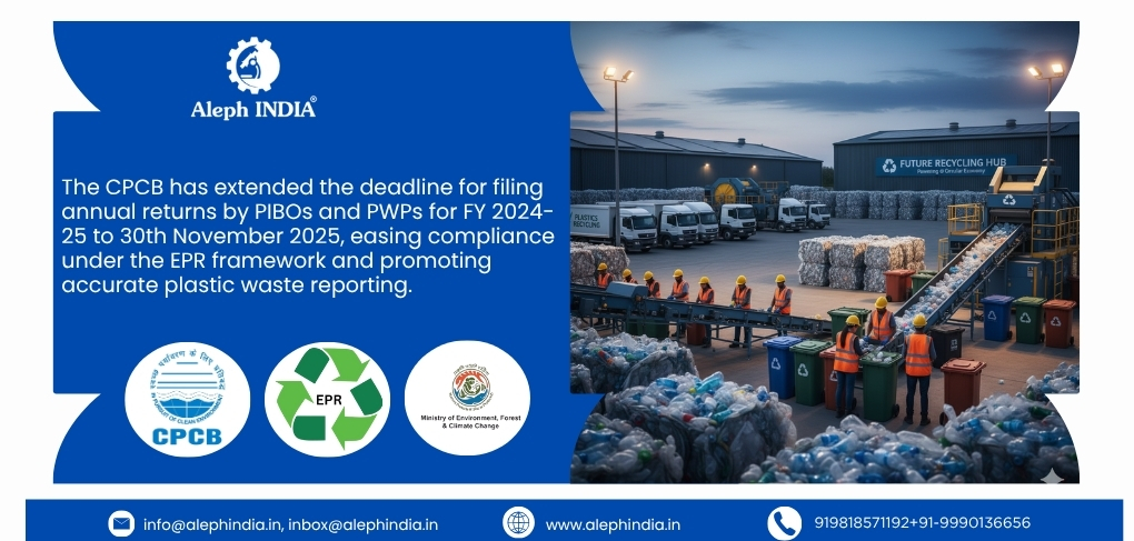 CPCB Extends Deadline for Annual Returns Filing by PIBOs and PWPs to 30th November 2025: Ensuring Effective Plastic Waste Management