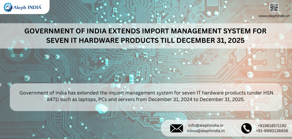Government of India Announces New Import Management System for IT Hardware Imports in 2025