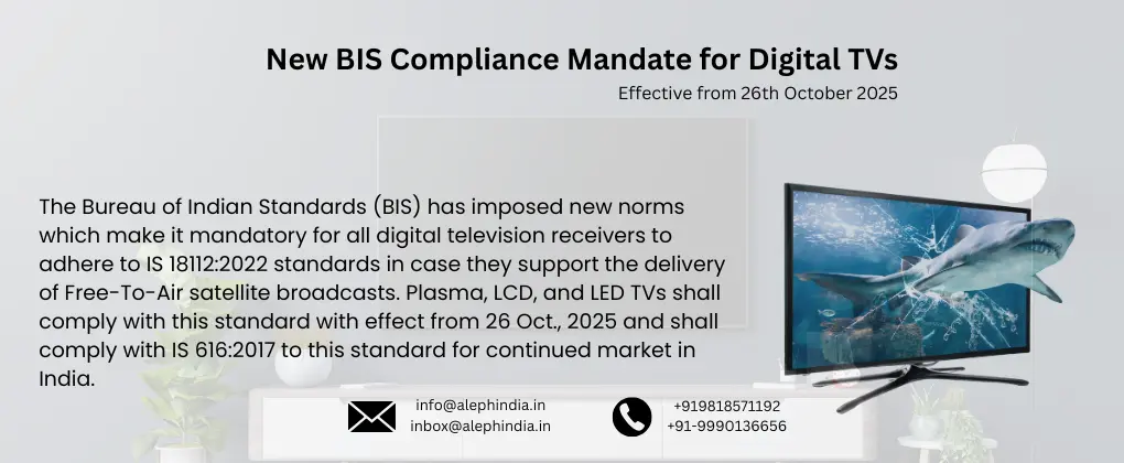 Revised Guidelines for Implementation of IS 18112:2022 – Digital Television Receivers Now Under Mandatory BIS Certification